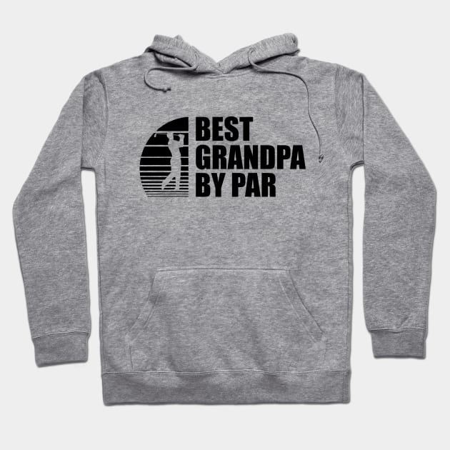 Best Grandpa By Par Hoodie by KC Happy Shop